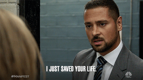 I Just Saved Your Life Manifest GIF