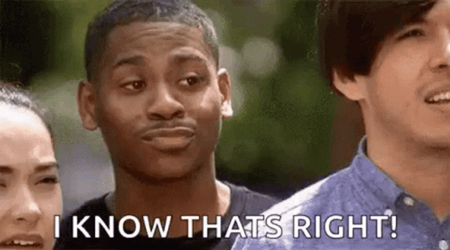 I Know Exactly Thats Right GIF