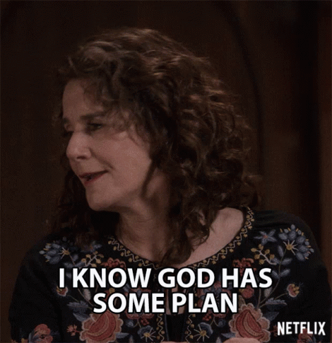 I Know Gods Plan GIF