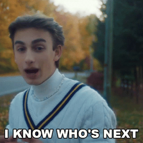 I Know Whos Next Guy GIF