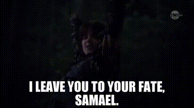 I Leave You To Your Fate Samael GIF