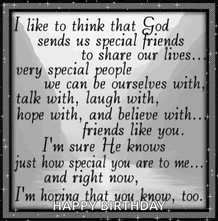 I Like To Think That God Sends Us Special Friends To Share Our Lives ... GIF