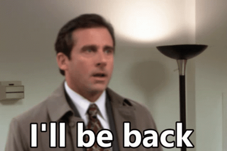 I'll Be Back And I Am Back GIF
