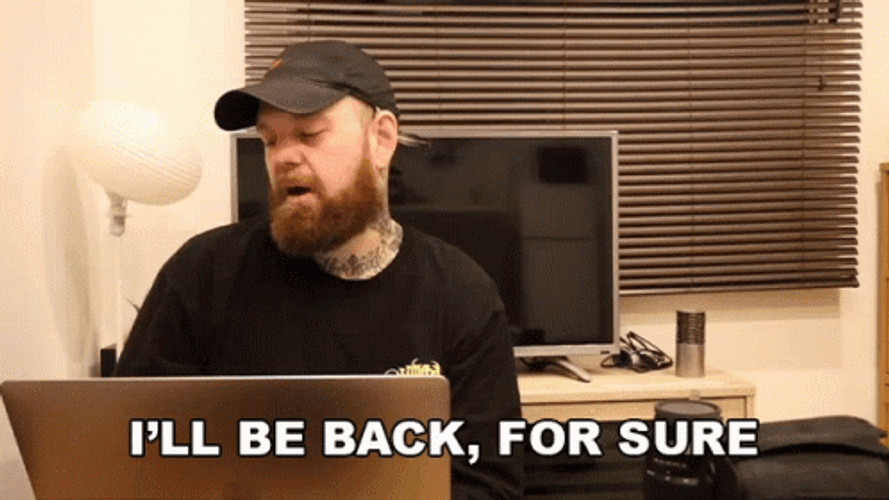 I'll Be Back For Sure GIF