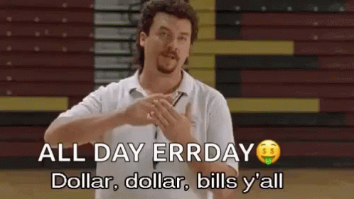 I'll Buy That For A Dollar All Day GIF