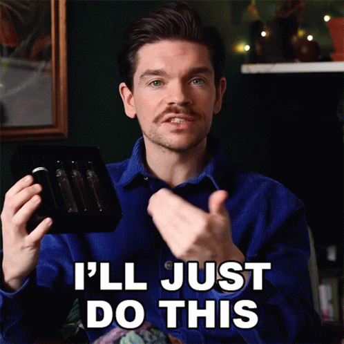 I'll Just Do It Meme GIF