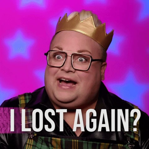 I Lost Again Rupauls Drag Race Contestant GIF