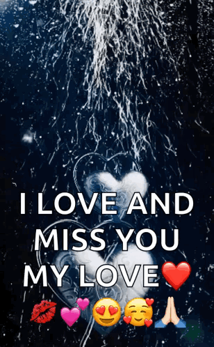 I Love and Miss You My Love