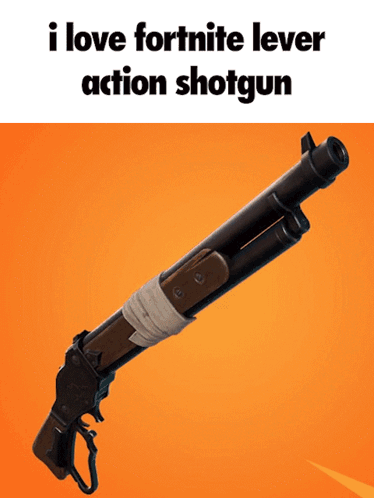 I Love Fortnite Lever Action Shotgun