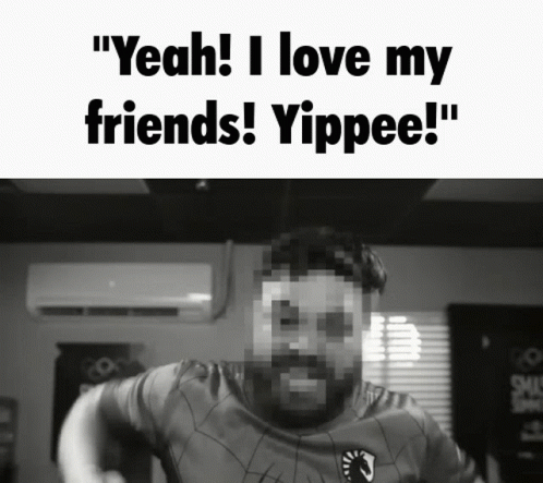 I Love My Friends Yippee GIF