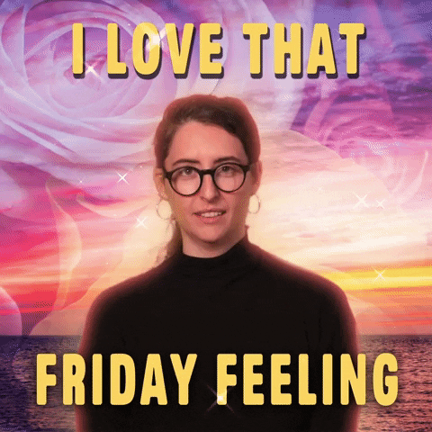 I Love That Friday Feeling GIF
