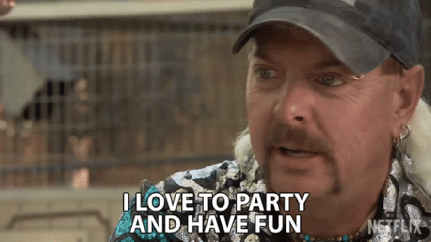 I Love To Party And Have Fun Tiger King GIF