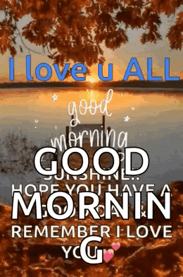 I Love U All Good Morning Sunshine Hope You Have A Morning Remember I Love You . GIF