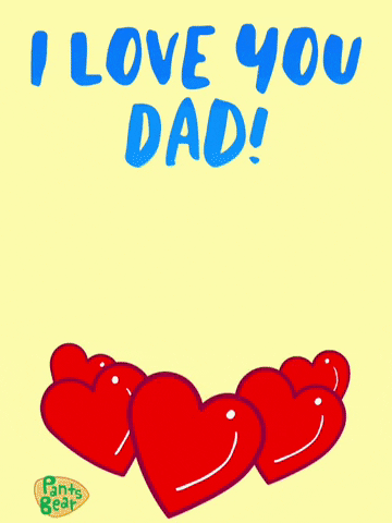 I Love You Dad Have A Good Day Love GIF