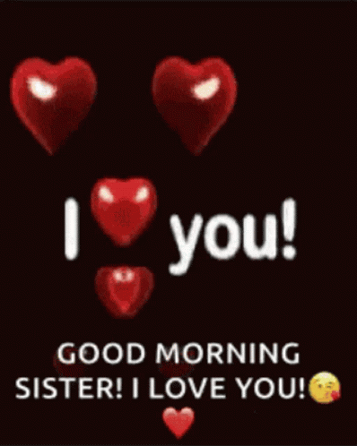 I Love You Good Morning Sister