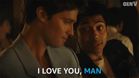 I Love You Man Gen V GIF