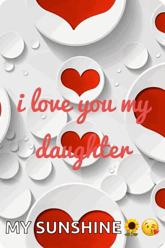 I Love You My Daughter Card GIF