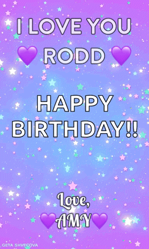 I Love You Rodd Happy Birthday Love Amy GIF