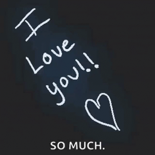 I Love You So Much Chalk Board GIF