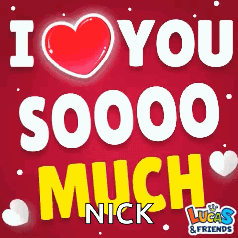 I Love You So Much Nick Poster