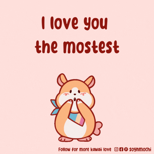 I Love You the Mostest Hamster Poster