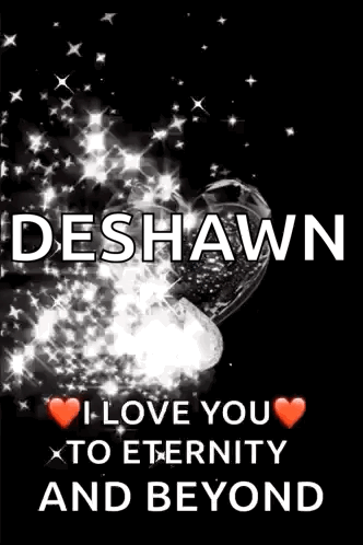 I Love You To Eternity And Beyond Deshawn GIF