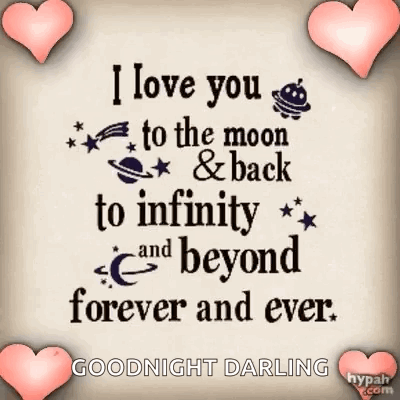 I Love You To The Moon & Back To Infinity And Beyond Forever And Ever . GIF