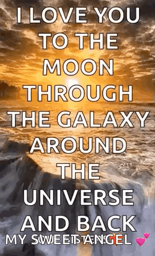 I Love You To The Moon Through The Galaxy