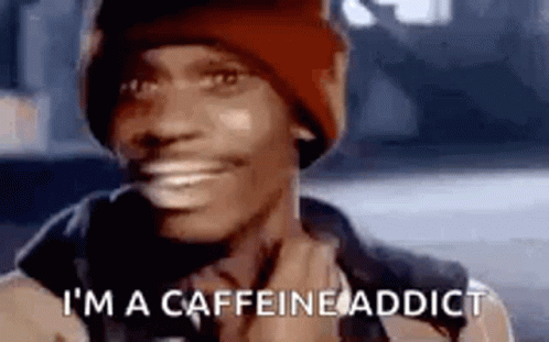 I'm A Caffeine Addict GIF