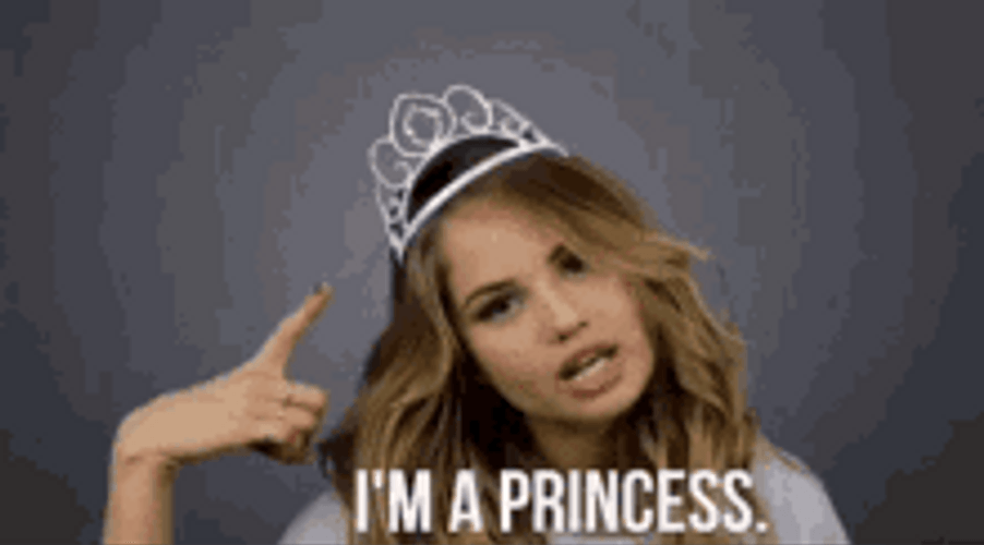 I'm A Princess Tiara Attitude Debby Ryan Meme GIF