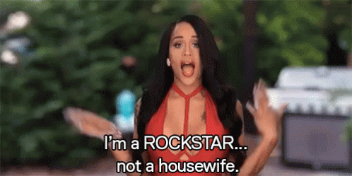 I'm A Rockstar Not A Housewife GIF
