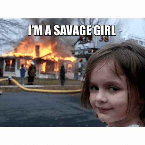 I'm A Savage Girl GIF