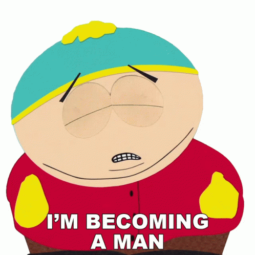 I'm Becoming A Man Be A Man South Park Animation GIF