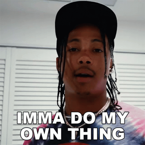 I'm Doing My Thing What I Do GIF