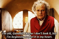 I'm Getting Too Old For This Bilbo Baggins GIF