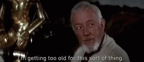 I'm Getting Too Old For This Obi Wan GIF