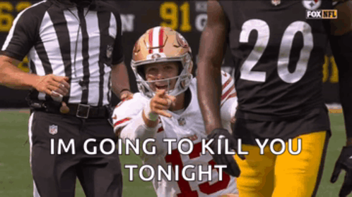 I'm Going To Kill You Tonight Brock Purdy GIF
