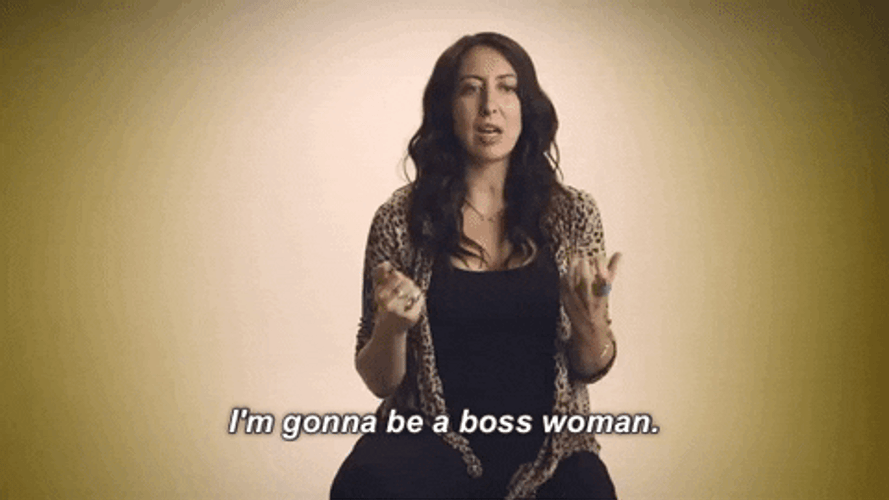 I'm Gonna Be A Boss Lady GIF