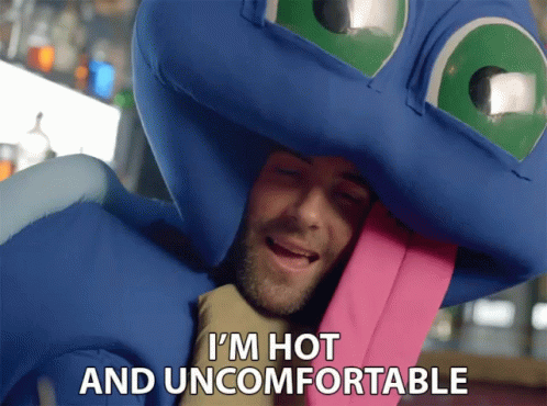 I'm Hot And Uncomfortable With This Costume GIF