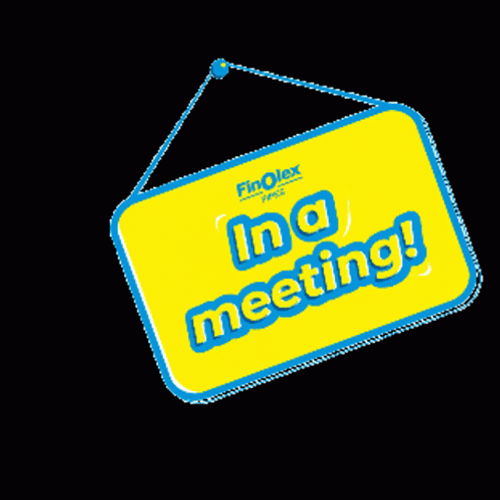 I'm In A Meeting Signage GIF