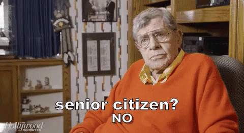 I'm Not Senior Citizen No GIF