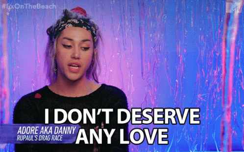 I'm Not Worthy I Don't Deserve Any Love GIF