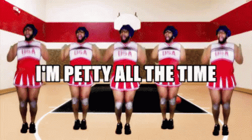 I'm Petty All The Time GIF