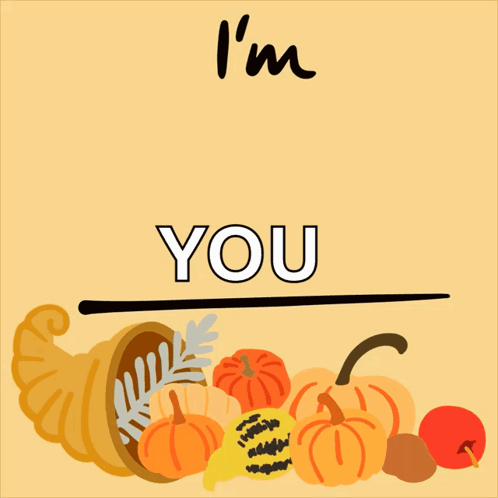 I'm Thankful For You Sign With Cornucopia