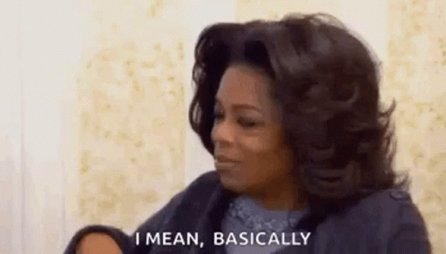 I Mean Basically This Is It GIF