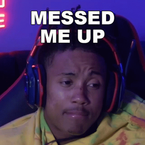 I Messed Up Dude You Ruined It GIF