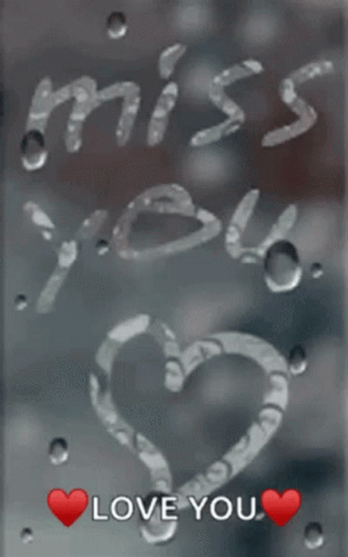 I Miss You So Much I Love You Glass Drawing GIF