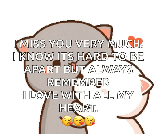 I Miss You Very Much I Know It 'S Hard To Be Apart But Always Remember I Love With All My Heart .. GIF
