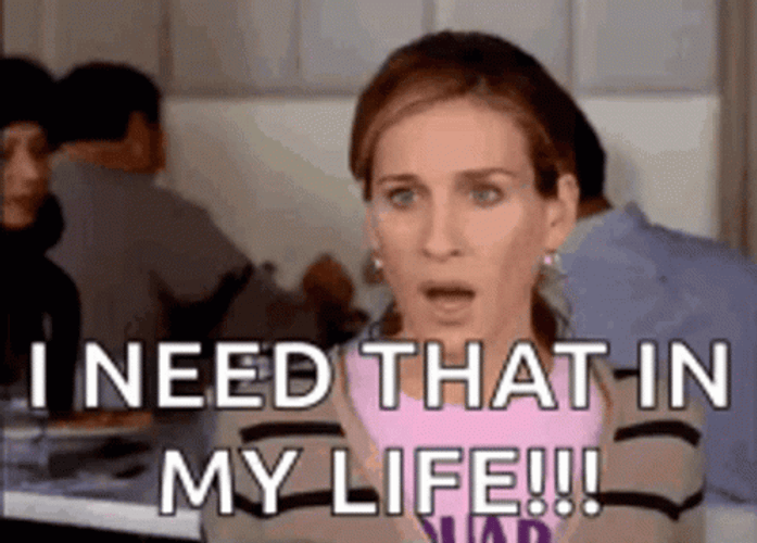I Need It In My Life GIF