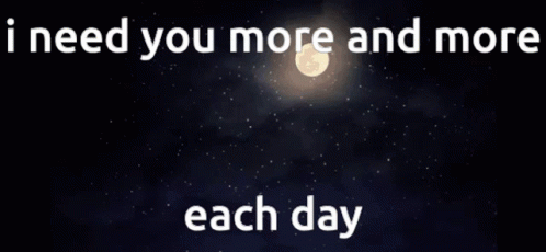 I Need You Everyday GIF